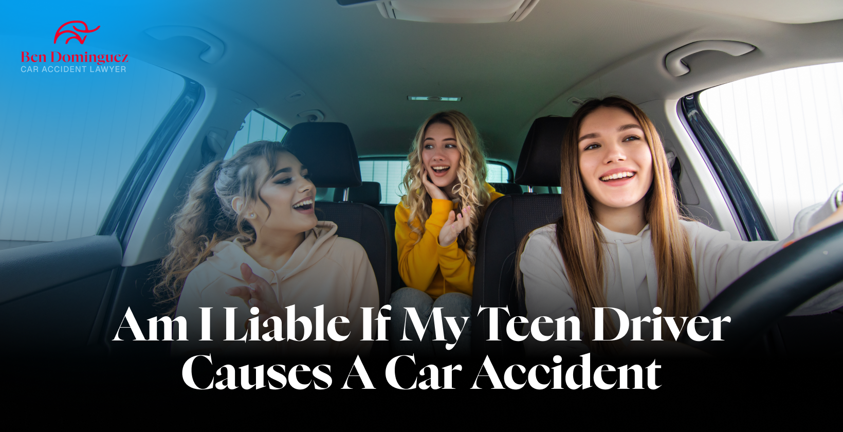 am i liable if my teen driver causes a car accident